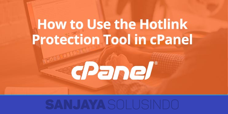 Cara Konfigurasi HotLink Protection di cPanel